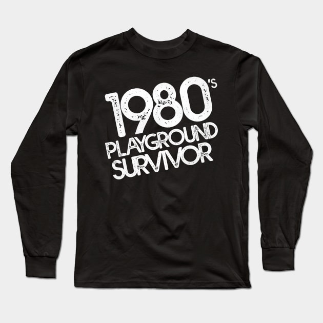 1980's Playground Survivor Long Sleeve T-Shirt by darklordpug